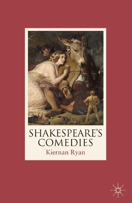 Shakespeare's Comedies by Kiernan Ryan