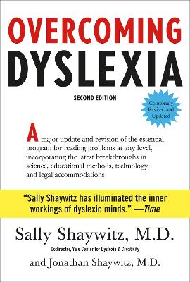 Overcoming Dyslexia: Completely Revised and Updated by Sally Shaywitz
