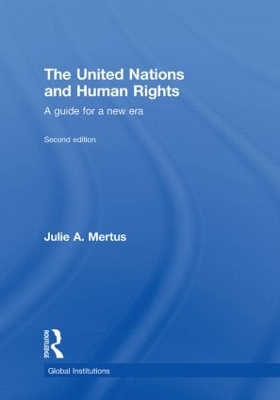 The United Nations and Human Rights by Julie A Mertus