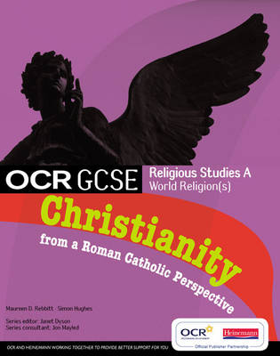 GCSE OCR Religious Studies A: Christianity from a Roman Catholic Perspective Student Book book