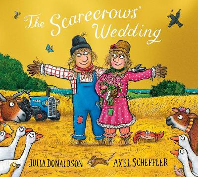 The Scarecrows' Wedding 10th Anniversary Edition by Julia Donaldson