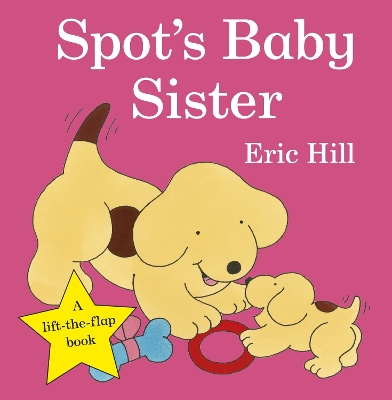 Spot's Baby Sister by Eric Hill