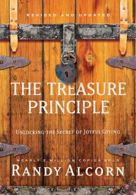 Treasure Principle: Unlocking the Secret of Joyful Giving (Revised & Updated Edition) book