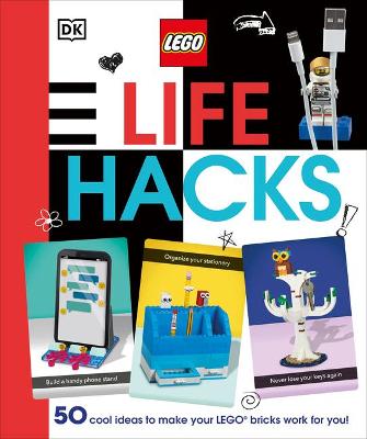 LEGO Life Hacks: 50 Cool Ideas to Make Your LEGO Bricks Work for You! by Julia March