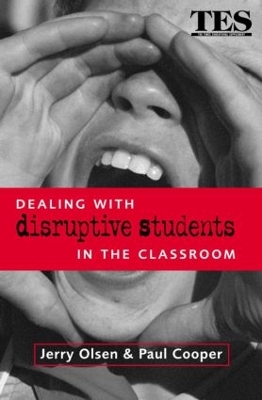 DEALING WITH DISRUPTIVE BEHAVIOUR IN THE CLASSROO book