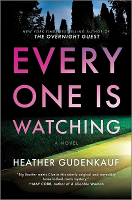 Everyone Is Watching: A Locked-Room Thriller by Heather Gudenkauf