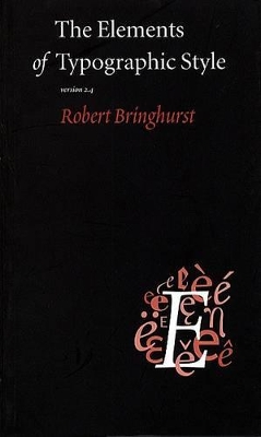 The Elements of Typographic Style by Robert Bringhurst