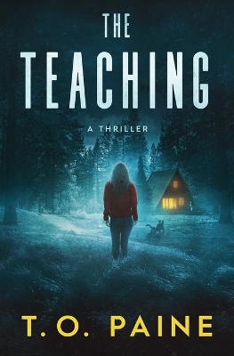 The Teaching: A Thrilling Suspense Novel book