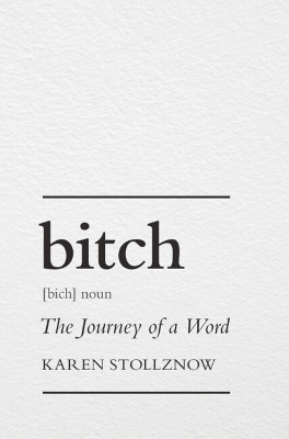 Bitch: The Journey of a Word book