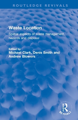 Waste Location: Spatial Aspects of Waste Management, Hazards and Disposal book