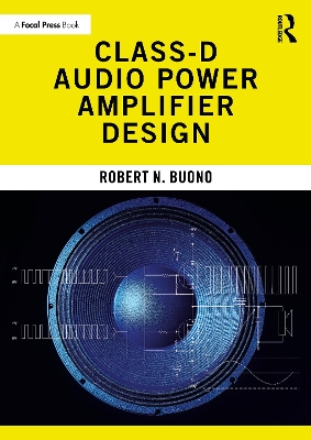 Class-D Audio Power Amplifier Design by Robert N. Buono