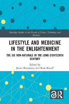 Lifestyle and Medicine in the Enlightenment: The Six Non-Naturals in the Long Eighteenth Century book