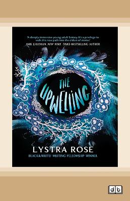 The Upwelling by Lystra Rose