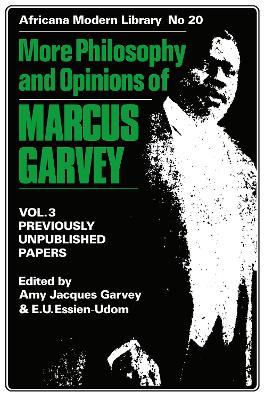 More Philosophy and Opinions of Marcus Garvey by Amy Jacques Garvey