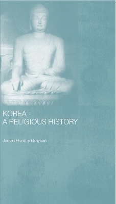 Korea - A Religious History by James H. Grayson