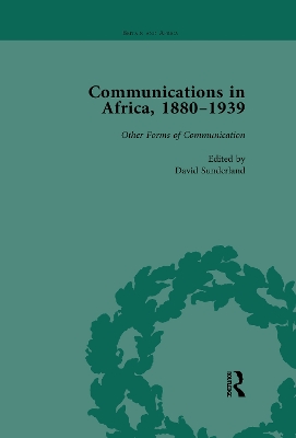 Communications in Africa, 1880-1939, Volume 5 book