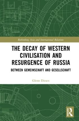 Decay of Western Civilisation and Resurgence of Russia book