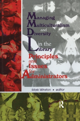 Managing Multiculturalism and Diversity in the Library by Mark Winston