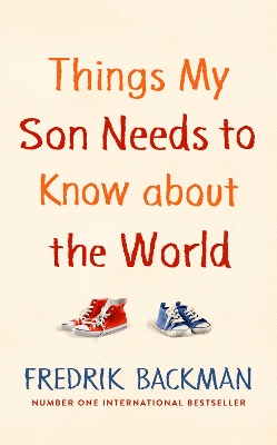 Things My Son Needs to Know About The World book