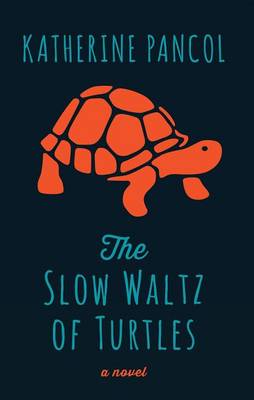 The The Slow Waltz of Turtles by Katherine Pancol