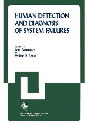 Human Detection and Diagnosis of System Failures by William B. Rouse