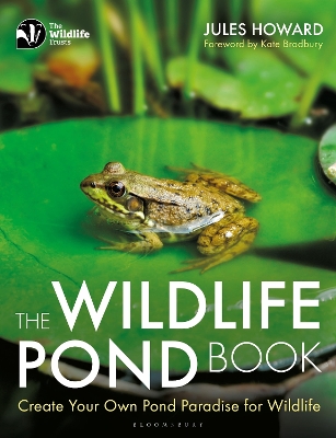 The Wildlife Pond Book: Create Your Own Pond Paradise for Wildlife book