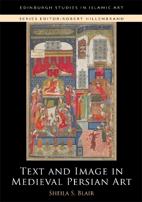 Text and Image in Medieval Persian Art book