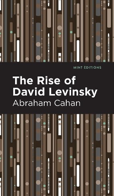 The Rise of David Levinsky by Abraham Cahan