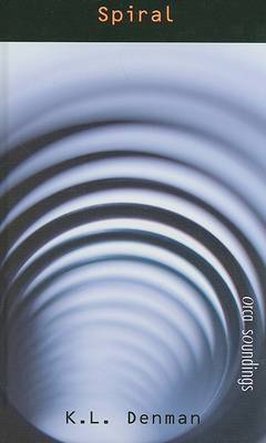 Spiral by K. L. Denman