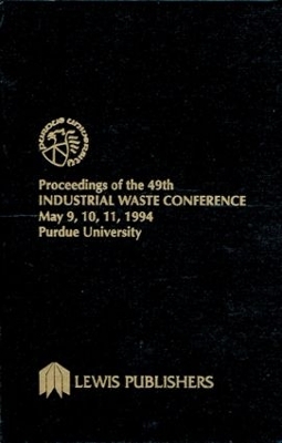 Proceedings of the 49th Industrial Waste Conference Purdue University, May 1994 book