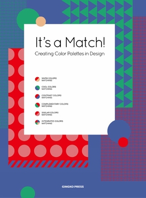 It's A Match!: Creating Colour Palettes in Design book