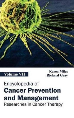 Encyclopedia of Cancer Prevention and Management by Karen Miles