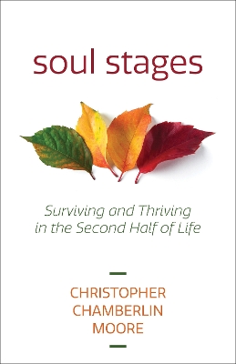 Soul Stages: Surviving and Thriving in the Second Half of Life book