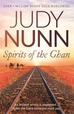 Spirits of the Ghan: a spellbinding historical drama from the bestselling author of Black Sheep book