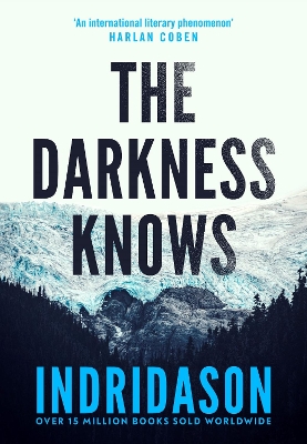 The The Darkness Knows: From the international bestselling author of The Shadow District by Arnaldur Indridason