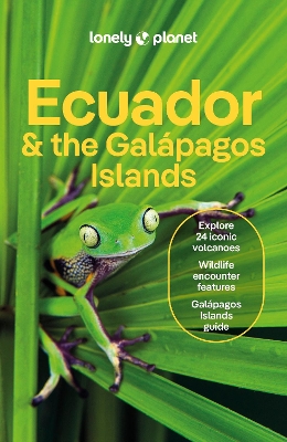 Lonely Planet Ecuador & the Galapagos Islands by Lonely Planet