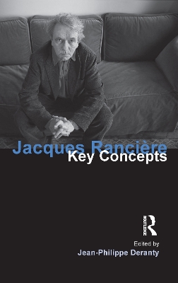 Jacques Ranciere by Jean-Philippe Deranty