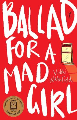 Ballad for a Mad Girl by Vikki Wakefield