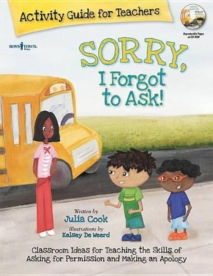 Sorry, I Forgot to Ask! Activity Guide for Teachers by Julia Cook