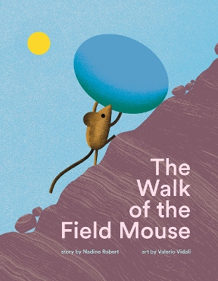 The Walk of the Field Mouse: A Picture Book book