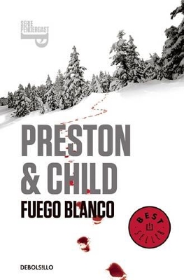 Fuego Blanco / White Fire by Douglas Preston