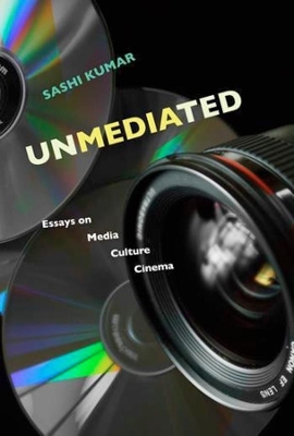 Unmediated – Essays on Media, Culture, Cinema book
