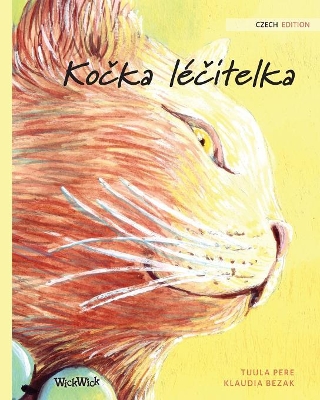 Kočka léčitelka: Czech Edition of The Healer Cat book