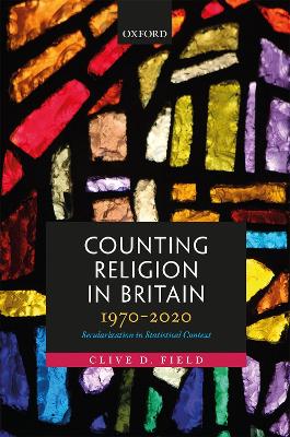 Counting Religion in Britain, 1970-2020: Secularization in Statistical Context book