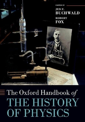 The Oxford Handbook of the History of Physics by Jed Z. Buchwald