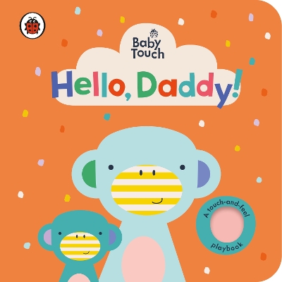 Baby Touch: Hello, Daddy! book