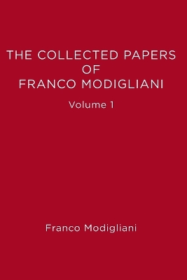 The Collected Papers of Franco Modigliani by Franco Modigliani