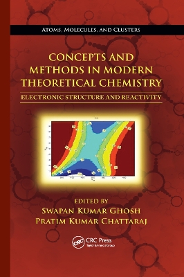 Concepts and Methods in Modern Theoretical Chemistry: Electronic Structure and Reactivity by Swapan Kumar Ghosh