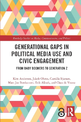 Generational Gaps in Political Media Use and Civic Engagement: From Baby Boomers to Generation Z book