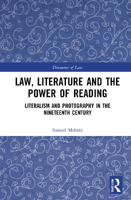 Law, Literature and the Power of Reading: Literalism and Photography in the Nineteenth Century book